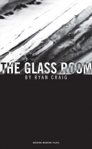 The Glass Room de Ryan Craig