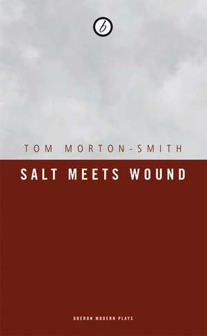 Salt Meets Wound de Tom Morton-Smith