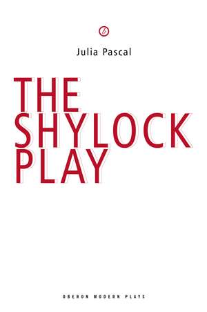 The Shylock Play de Julia Pascal