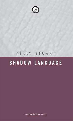 Shadow Language de Kelly Stuart