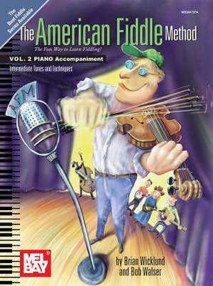 The American Fiddle Method Vol. 2 Piano Accompaniment de Brian Wicklund