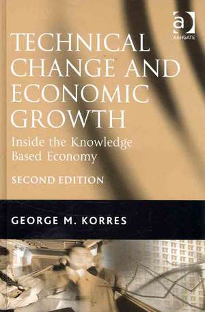 Technical Change and Economic Growth: Inside the Knowledge Based Economy de George M. Korres