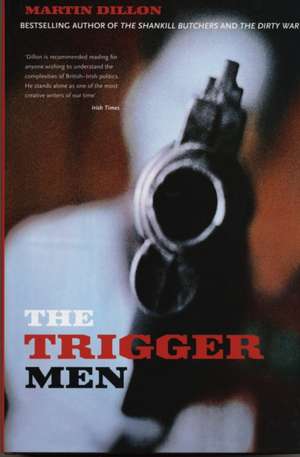 The Trigger Men de Martin Dillon