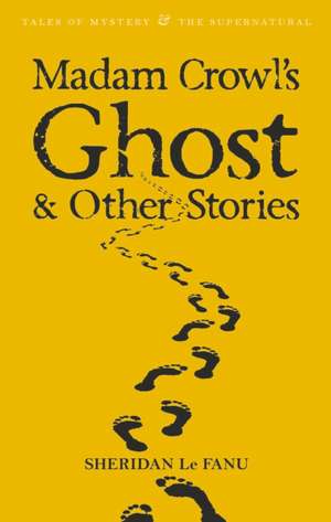 Madam Crowl's Ghost & Other Stories de Joseph Sheridan Le Fanu