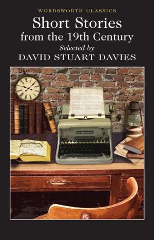 Short Stories from the Nineteenth Century de David Stuart Davies