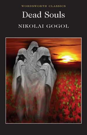 Dead Souls de Nikolai Vasil'evich Gogol