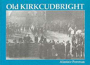 Old Kirkcudbright de Alastair Penman