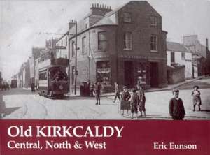 Old Kirkcaldy de Eric Eunson