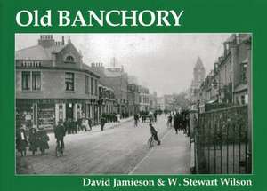 Old Banchory de W. Stewart Wilson