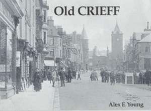 Old Crieff de Alex F. Young