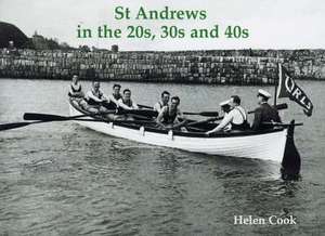 St Andrews in the 20s, 30s and 40s de Hugh Oram