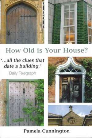 How Old is Your House? de Pamela Cunnington