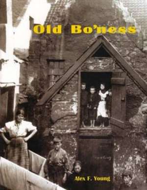 Young, A: Old Bo'ness de Alex F. Young