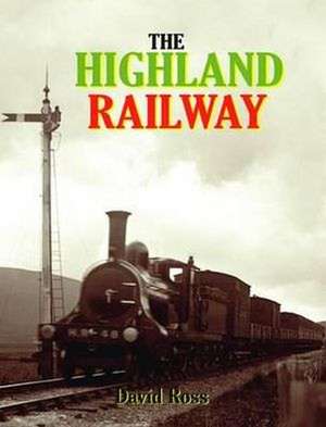 The Highland Railway de David Ross