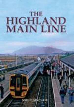 The Highland Main Line de Neil J. Sinclair