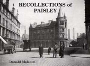 Recollections of Paisley de Donald Malcolm