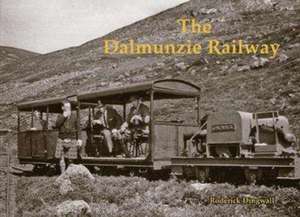 The Dalmunzie Railway de Roderick Dingwall