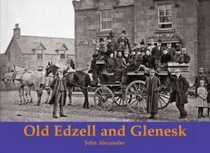 Old Edzell and Glenesk de John Alexander