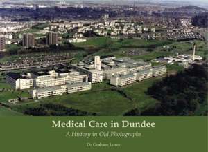 Medical Care in Dundee de Graham Lowe