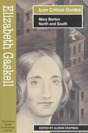 Elizabeth Gaskell - Mary Barton/North and South de Alison Chapman