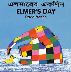 Elmer's Day (English-Bengali) de David McKee