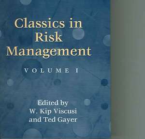 Classics in Risk Management de W. K. Viscusi