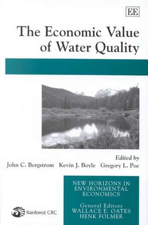 The Economic Value of Water Quality de John C. Bergstrom