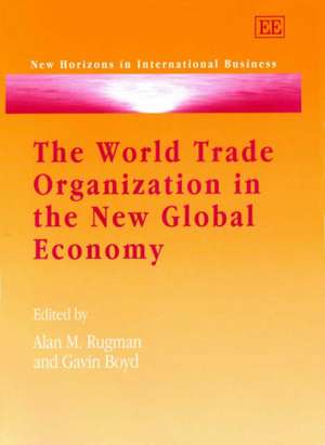 The World Trade Organization in the New Global E – Trade and Investment Issues in the New Millennium Round de Alan M. Rugman