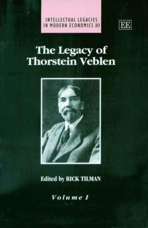 The Legacy of Thorstein Veblen de Rick Tilman