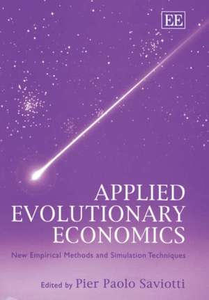 Applied Evolutionary Economics – New Empirical Methods and Simulation Techniques de Pier Paolo Saviotti