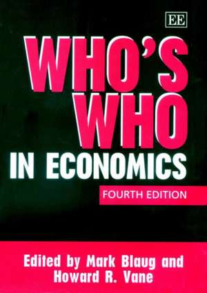 Who′s Who in Economics, Fourth Edition de Mark Blaug