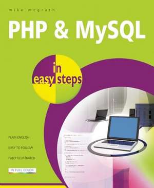 PHP and MySQL in easy steps de Mike Mcgrath