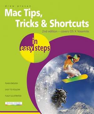 Mac Tips, Tricks & Shortcuts in easy steps de Drew Provan