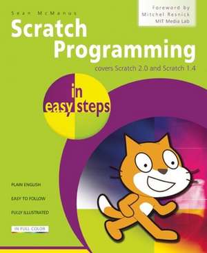 Scratch Programming in easy steps: Covers versions 1.4 and 2.0 de Sean McManus