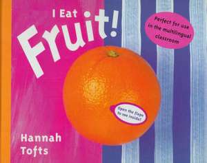 I Eat Fruit de Hannah Tofts