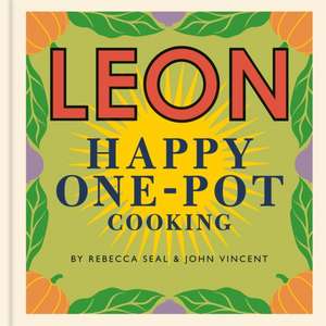 Happy Leons: LEON Happy One-pot Cooking de John Vincent