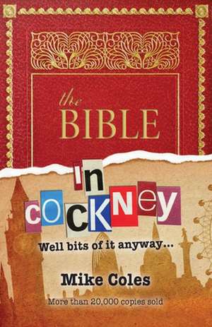 The Bible in Cockney de Mike Coles