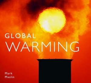 Global Warming de Mark A. Maslin