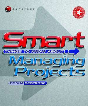 Smart Things to Know About Managing Projects de D Deeprose