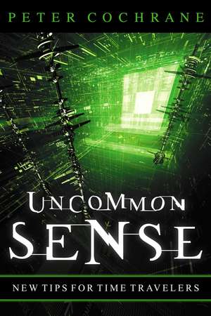 Uncommon Sense de Peter Cochrane