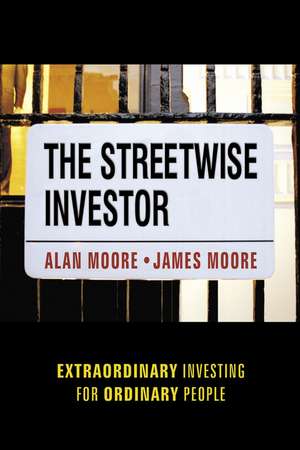 The Streetwise Investor – Extraordinary Investing for Ordinary People de A. Moore