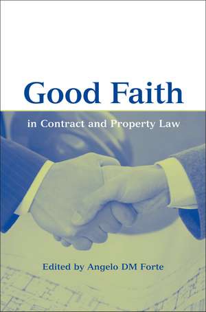 Good Faith in Contract and Property Law de ADM Forte