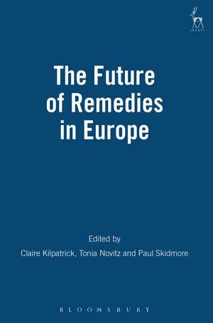 The Future of Remedies in Europe de Claire Kilpatrick