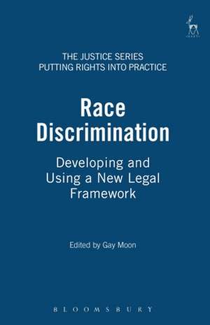 Race Discrimination: Developing and Using a New Legal Framework de Gay Moon