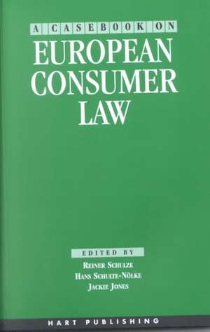 Casebook on European Consumer Law de Hans Schulte-Nolke