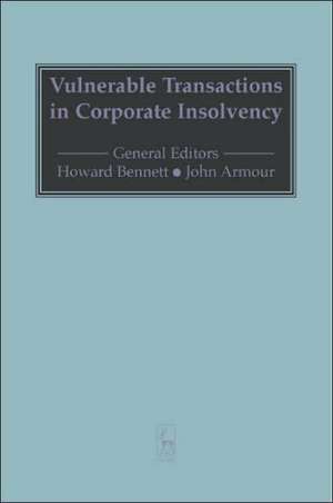 Vulnerable Transactions in Corporate Insolvency de John Armour