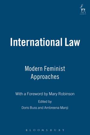 International Law: Modern Feminist Approaches; With a Foreword by Mary Robinson de Doris E Buss