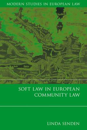 Soft Law in European Community Law de Linda Senden