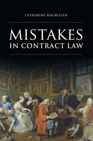 Mistakes in Contract Law de Catharine MacMillan