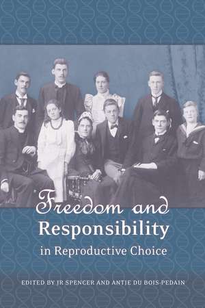 Freedom and Responsibility in Reproductive Choice de J. R. Spencer